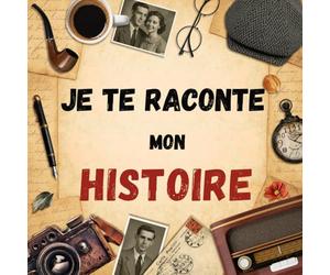 Je te raconte mon Histoire: Livre mémoire à compléter pour raconter l'histoire de votre vie à l'aide de questions captivantes et collage de photos.