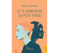 Je te ramènerai un petit frère - Armelle Jenkins - Jets D'encre - broché - Récit