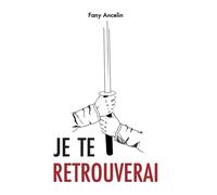 Je Te Retrouverai