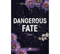 Je te retrouverai: Dangerous Fate - T01