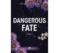 Je te retrouverai Dangerous Fate - T01 - Célia Cattiaux - Alter Real - broché - Roman