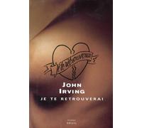 Je te retrouverai - John Irving - Seuil - broché - Roman