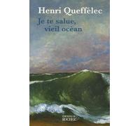 Je Te Salue, Vieil Océan