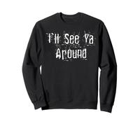 Je Te verrai dans Les parages Sweatshirt