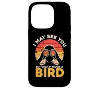 Je Te verrai Peut-être, mais Seulement si tu ES Un Oiseau Coque pour iPhone 14 Pro