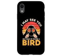 Je Te verrai Peut-être, mais Seulement si tu ES Un Oiseau Coque pour iPhone XR