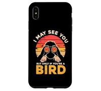 Je Te verrai Peut-être, mais Seulement si tu ES Un Oiseau Coque pour iPhone XS Max