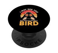 Je Te verrai Peut-être, mais Seulement si tu ES Un Oiseau PopSockets PopGrip Adhésif