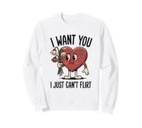 Je Te Veux, Je ne Peux Tout Simplement Pas flirter Sweatshirt