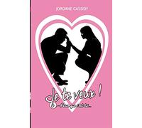 Je te veux ! T6: Parce que c'est toi...