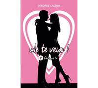 Je te veux ! T7: Pas sans toi...