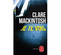 Je te vois - Clare Mackintosh - Lgf - Poche - Roman