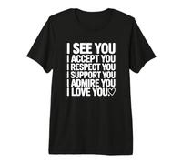 Je Te Vois, Je t'accepte, Je Te respecte - Trans Pride T-Shirt Haut de Gamme