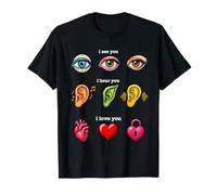 Je Te Vois, Je t'entends, Je t'aime T-Shirt