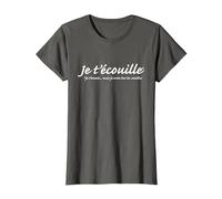 Je t'écouille, Je t'écoute mais T-Shirt, Femme, Asphalte, S