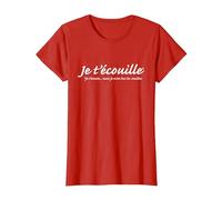Je t'écouille, Je t'écoute mais T-Shirt, Femme, Rouge, S