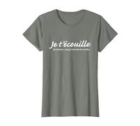 Je t'écouille, Je t'écoute mais T-Shirt, Femme, Vert Kaki chiné, S