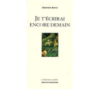 Je T'écrirai Encore Demain