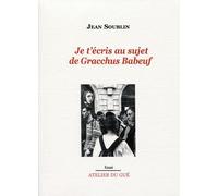 Je T'écris Au Sujet De Gracchus Babeuf