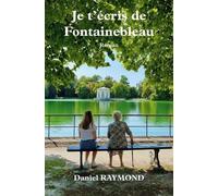 Je T'écris De Fontainebleau