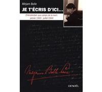 Mirjam Bolle – Je t'écris d'ici... – D'Amsterdam aux camps de la mort – Broché