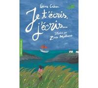 Je t'écris, j'écris... Géva Caban (Auteur), Zina Modiano (Illustration)