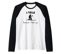 Je téléfie Parce Que Je Te déteste Manche Raglan