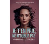 Je t'en prie, ne m'oublie pas