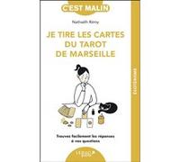 Je tire les cartes du tarot de Marseille - NE 15 ans: Trouvez facilement les réponses à vos questions