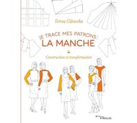 Je trace mes patrons - La manche: Construction et transformation