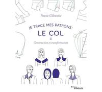 Je trace mes patrons : Le col – Construction et transformation – Groupe Eyrolles
