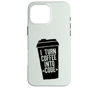 Je transforme Le café en Code Web Developers Coding Meme au Dos Coque pour iPhone 16 Pro Max