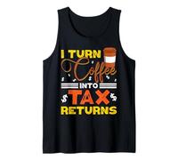 Je transforme Le café en déclarations de revenus Un préparateur de déclarations de revenus Funny Tax Season Débardeur