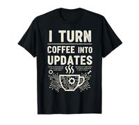 Je transforme Le café en mises à Jour Funny IT Support Tech Guy T-Shirt