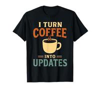 Je transforme Le café en mises à Jour Funny IT Support Tech Guy T-Shirt