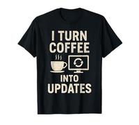 Je transforme Le café en mises à Jour Funny IT Support Tech Guy T-Shirt