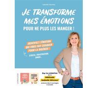 Isabelle Veverka – Je transforme mes émotions pour ne plus les manger ! – Guide – Broché