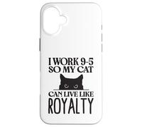 Je Travaille 9 à 5 pour Que Mon Chat puisse Vivre comme Une Coque pour iPhone 16 Plus