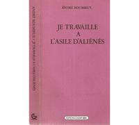 Je Travaille À L'asile D'aliénés