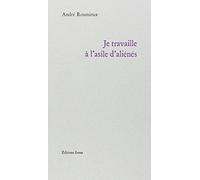 Je travaille à l'asile d'aliénés