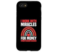 Je Travaille avec Miracles for Money, Professeur Montessori Coque pour iPhone SE (2020) / 7/8