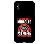 Je Travaille avec Miracles for Money, Professeur Montessori Coque pour iPhone XS Max