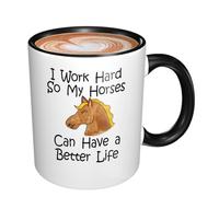 Je Travaille Dur Pour Que Mes Chevaux Aient Une Vie Meilleure. Tasse À Café Drôle Tasses Avec Poignée Tasse Pour Petit Déjeuner Collègue Homme 330Ml