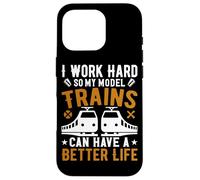 Je Travaille Dur pour Que Mes Trains Miniatures puissent Avoir Une Vie Meilleure Coque pour iPhone 16 Pro