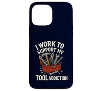 Je Travaille pour Soutenir Mon Addiction aux Outils | Funny Handyman Mechanic Coque pour iPhone 13 Pro Max