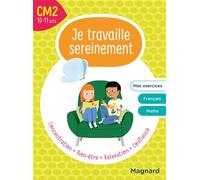 Je travaille sereinement CM2 10-11 ans Un temps pour bien se concentrer et des exercices pour s’entraîner - Delphine de Hemptinne - Magnard - broché - Scolaire / Universitaire