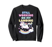 Je Travaille Toujours sur My Landing Cute Unicorn Funny Sweatshirt