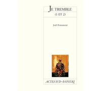 Je tremble Tomes 1 et 2 - Joël Pommerat - Actes Sud-Papiers - broché - Théâtre