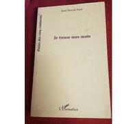 Je tresse mes mots - Jean Herold Paul - L'harmattan - broché - Poésie