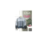 Je tricote des pulls, vestes et gilets chic et intemporels - Editions Marie Claire(...) - Blanc